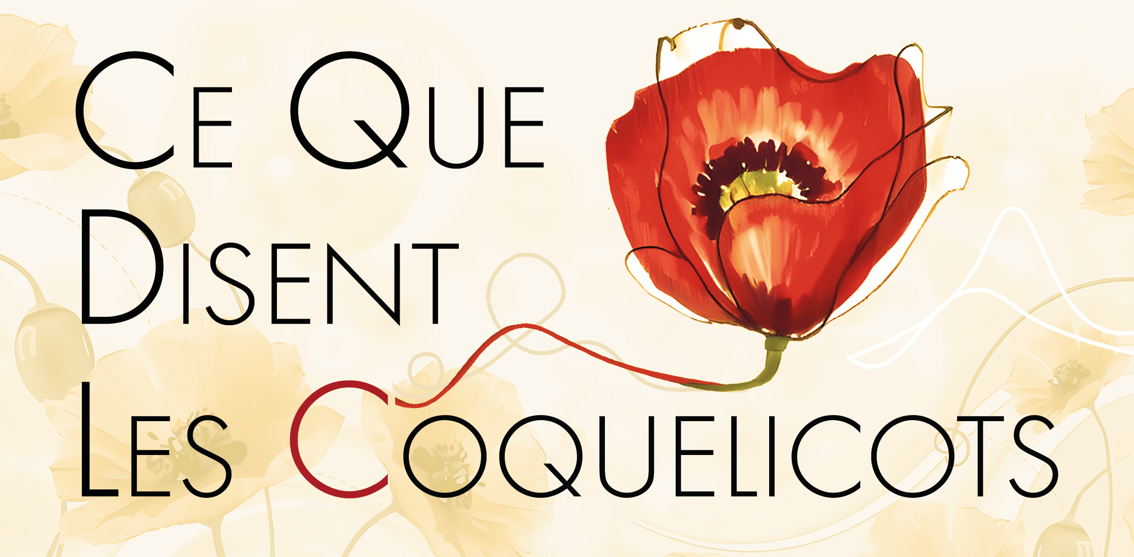 Cie Ce Que Disent Les Coquelicots